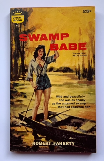 SWAMP BABE risque crime pulp fiction book by Robert Faherty 1960